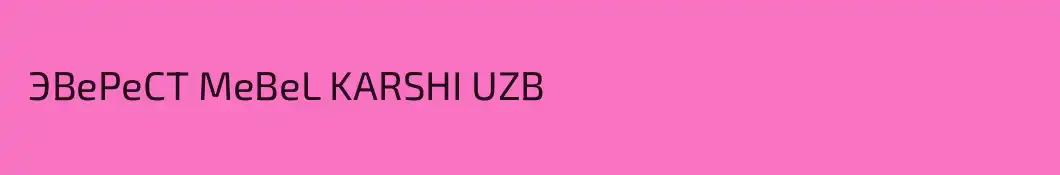  ЭВеРеСТ MeBeL KARSHI UZB